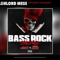Mozzy, Ca$hlord Mess - Bass Rock Challenge (Audio)