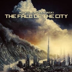 The Fall Of The City - Michal Smorawinski