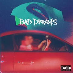 Bad Dreams (Prod. Trezze)