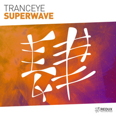 TrancEye - Superwave [Out Now]