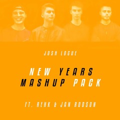 JOSH LOGUE New Years Mashup Pack Feat. REHK & JAN RODSON [FREE DOWNLOAD]