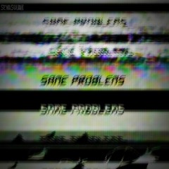 Same Problems - 2K, Dutchie, Phil Drummin, BDill(prod. by Sewa Squad)