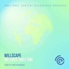 Willscape - We - Only - Have - One - (Christian Monique Demo Remix)