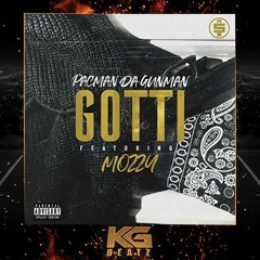 Pacman Da Gunman Ft. Mozzy - Gotti [Prod. By SpaceNTime] [New 2019]