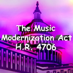 Episode Four: Understanding The Music Modernization Act