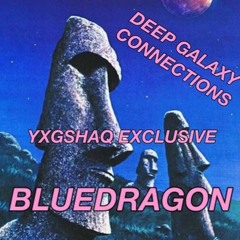 {@yxgshaq Exlcusive} Bluedragon - DeepGalaxyConnections (Prod.Kaiser)