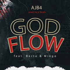 God Flow Feat. Berto & Mingo (prod. jc beats)