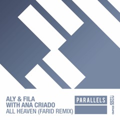Aly & Fila with Ana Criado - All Heaven (Farid Remix) [ASOT 897]