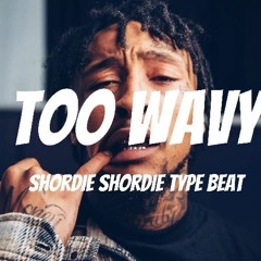 Shordie Shordie Type Beat - "Too Wavy" (Prod. Xero)