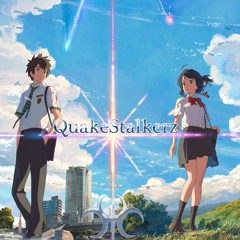 QuakeStalkerz - Kimi no Na wa (Original Mix) [Anime Hardstyle]