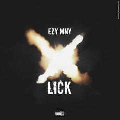 EZY MNY- LICK Prod by XXII