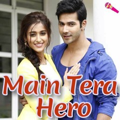 Palat - Tera Hero Idhar Hai  Full Video Song   Main Tera Hero   Arijit Singh   Varun Dhawan