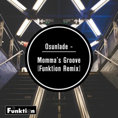 Osunlade - Momma's Groove (Funktion Remix)