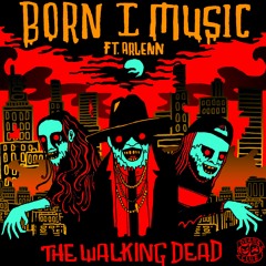 Born I Music ft. Arlenn - The Walking Dead(Mersiv Remix)