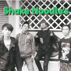 Shake Noodle's - Harapan Yang Sirna