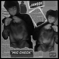 JAN$$E - Mic Check (Prod. by SOLXCE)