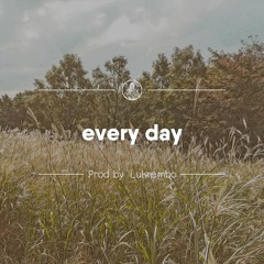 Every Day