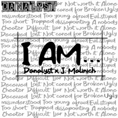 I Am...(feat. J. Malinich) (Prod. by Kontrabandz)