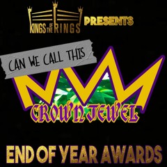 KOTR 129: The 4th Annual Crown Jewel Award Show