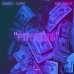 Chubbs Guapo X Dre Bandz - Paystub