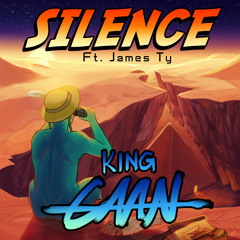 King CAAN - Silence feat. James Ty