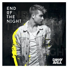 Danny Avila - End Of The Night (RVNDX REMIX)