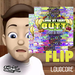 Dillon Francis - Look At That Butt (E*Tank Flip)
