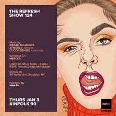 The REFRESH Radio Show # 124 (+ special guest sets from Cocoa Sensei. & J.Fngrz of FunknVibe)