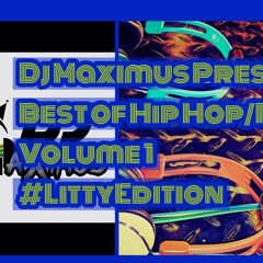 Dj Maximus Presents: Best of Hip Hop/R&B 2019 Mix Volume 1 #LittyEdition (Clean)