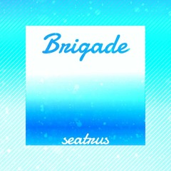 seatrus - Brigade