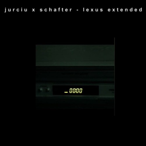 jurciu x schafter - lexus extended (prod. sad hours)