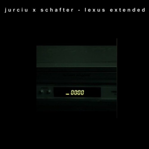 jurciu x schafter - lexus extended (prod. sad hours)