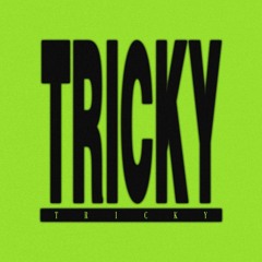 GRRL - Tricky