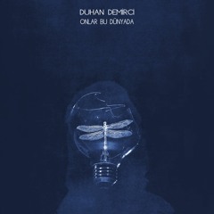 Duhan Demirci - Onlar Bu Dünyada