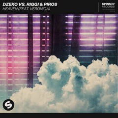 Dzeko vs. Riggi & Piros - Heaven (feat. Veronica) [OUT NOW]
