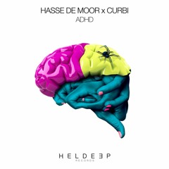 Hasse de Moor x Curbi - ADHD [OUT NOW]