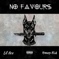 No Favours (ft. Sway-Kid)