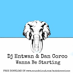 MJ - Wanna Be Starting (DJ Entwan & Dan Corco EDIT)[FREE DOWNLOAD]