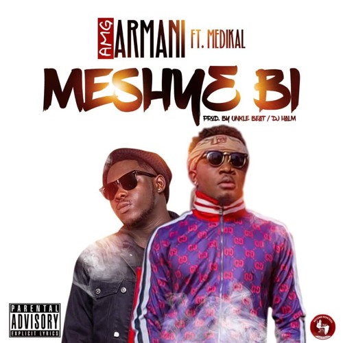 Meshye Bi Feat Medikal (Prod. by Halm)