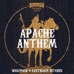 Wolfpack & Eastblock Bitches - Apache Anthem