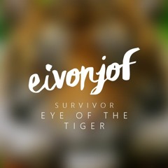 Survivor - Eye of the Tiger (Eivonjof Remix)