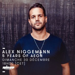 RinseFrance 5 Years of AEON Takeover - Alex Niggemann & Speaking Minds