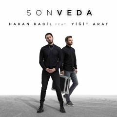Hakan Kabil feat. Yiğit Arat - Son Veda (Extended Mix)