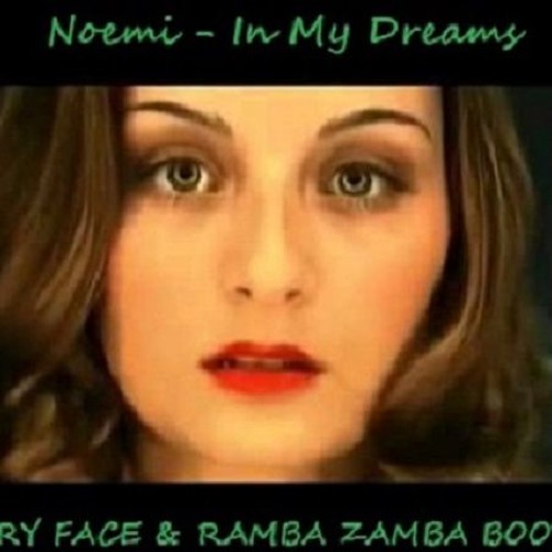 Noemi - In My Dreams (ScaryFace and Ramba Zamba Bootleg)