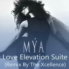 Mya - Love Elevation Suite Remix (By The Excelllence)