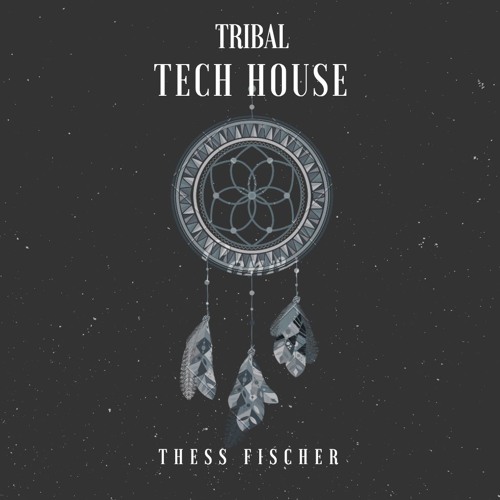 Thess Fischer - Tribal Tech House (001)