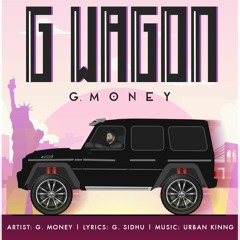 G WAGON | G Money (feat. Urban Kinng) | G Sidhu | New Punjabi Songs 2018