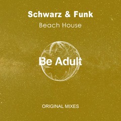 Schwarz & Funk - As If It Was You (Beach House Mix)