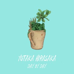 Yutaka Hirasaka - Day By Day [Full Album]