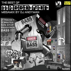 THE BEST OF MAGGOTRON MEGAMIX (Demo Mix by DJ Andyman)